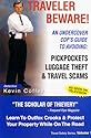 Traveler Beware! An Undercover Cop's Guide to Avoiding: Pickpockets, Luggage Theft, and Travel Scams (Travel Safety)
