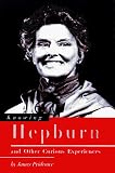 Knowing Hepburn and Other Curious Experiences