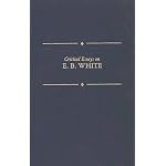 Critical Essays on E.B. White (Critical Essays on American Literature) book cover