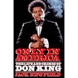 Only in America: The Life and Crimes of Don King