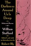 The Darkness Around Us is Deep: Selected Poems of William Stafford