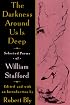 The Darkness Around Us is Deep: Selected Poems of William Stafford
