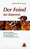 Produkt-Bild: Der Feind im Innern: Verhaltensweisen, die zur Selbstzerst&ouml;rung von Unternehmen und Arbeitspl&auml;tzen f&uuml;hren