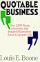 Quotable Business: Over 2,500 Funny, Irreverent and Insightful Quotations About Corporate Life