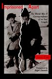 Imprisoned Apart: The World War II Correspondence of an Issei Couple (Scott and Laurie Oki Series in Asian American Studies)