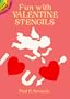 Fun with Valentine Stencils (Dover Stencils)