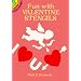 Fun with Valentine Stencils (Dover Stencils)