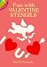Fun with Valentine Stencils (Dover Little Activity Books)