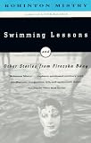Swimming Lessons: and Other Stories from Firozsha Baag