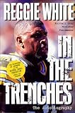 Reggie White in the Trenches: The Autobiography