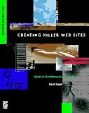 Creating Killer Web Sites: The Art of Third-Generation Site Design