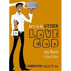 How to be Her Kitchen Love God: "Cosmopolitan" Cookbook for Men