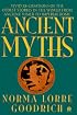 Ancient Myths: Vivid Recreations of the Oldest Stories in the World...