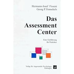 Das Assessment-Center: Eine Einf�hrung f�r Praktiker