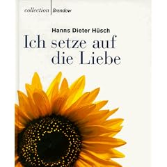 Ich setze auf die Liebe