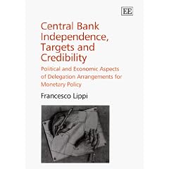 Central Bank Independence, Targets and Credibility: Political and Economic Aspects of Delegation Arrangements for Monetary Policy
