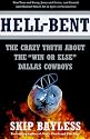 Hell-Bent: The Crazy Truth About the "Win or Else" Dallas Cowboys