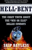Hell-Bent: The Crazy Truth About the Win or Else Dallas Cowboys