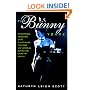 The Bunny Years: The Inside Story of the Playboy Clubs and the Women Who Worked as Bunnies