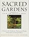 Sacred Gardens: Inspirational and Practical Ideas for Creating Peaceful and Tranquil Places