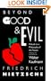 Beyond Good & Evil: Prelude to a Philosophy of the Future