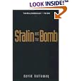 Stalin and the Bomb: The Soviet Union and Atomic Energy, 1939-1956 by  David Holloway