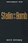 Stalin and the Bomb: The Soviet Union and Atomic Energy, 1939-1956