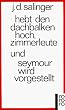 Hebt den Dachbalken hoch, Zimmerleute und Seymour wird vorgestellt