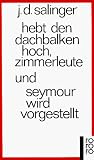 Hebt den Dachbalken hoch, Zimmerleute / Seymour wird vorgestellt