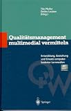 Qualit�tsmanagement multimedial vermitteln