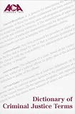 Dictionary of Criminal Justice Terms