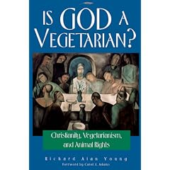 Is God a Vegetarian?: Christianity, Vegetarianism, and Animal Rights