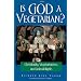 Is God a Vegetarian?: Christianity, Vegetarianism, and Animal Rights