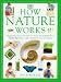How Nature Works (How It Works) by David Burnie ISBN 0751308315