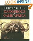 Hunting the Dangerous Game of Africa