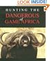 Hunting the Dangerous Game of Africa