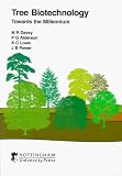 Tree Biotechnology: Towards the Millennium