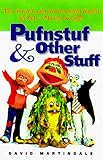 Pufnstuf and Other Stuff: The Weird and Wonderful World of Sid and Marty Krofft