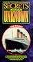 Secrets of the Unknown: Titanic [VHS]
