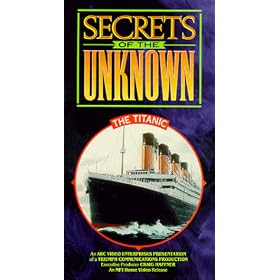 Secrets of the Unknown: Titanic [VHS]