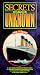 VHS : Secrets of the Unknown: Titanic