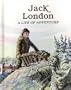 Jack London: A Life of Adventure
