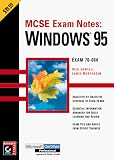 McSe Exam Notes: Windows 95 (Mcse Exam Notes)