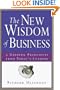 The New Wisdom of Business 9 Guiding Principles from Today's Leaders