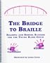 The Bridge to Braille: Reading and School Success for the Young Blind Child
