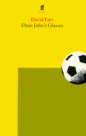 Elton John's Glasses (Faber plays)