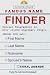 Random House Famous Name Finder : Concise Biographies of over 10,000 Legendary People, Indexed Four Ways : Last Name, First Name, Nickname, Spouse's Name