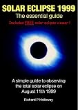 Solar Eclipse 1999: The Essential Guide