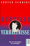 Sexuelle Verh&auml;ltnisse - &Uuml;ber das Verschwinden der Sexualmoral. - Gunter Schmidt