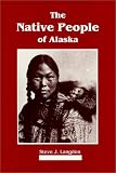 The Native People of Alaska (3rd Edition)